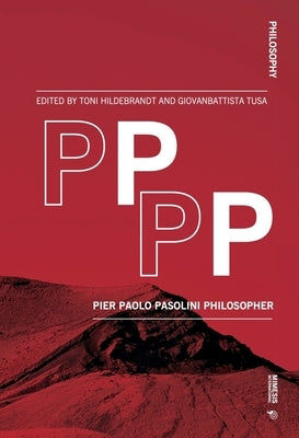 Pppp: Pier Paolo Pasolini Philosopher by Tusa, Giovanbattista