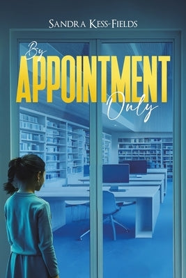 By Appointment Only by Kess-Fields, Sandra