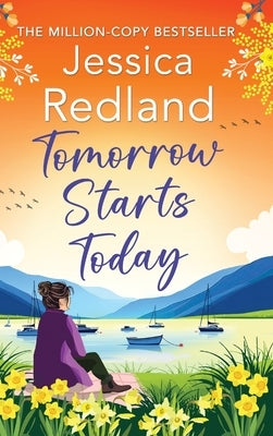 Tomorrow Starts Today by Redland, Jessica