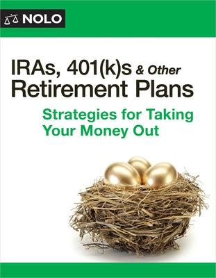 Iras, 401(k)S & Other Retirement Plans: Strategies for Taking Your Money Out by Slesnick, Twila