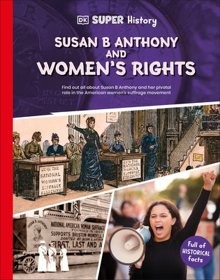 DK Super History Susan B Anthony and Women's Rights by DK