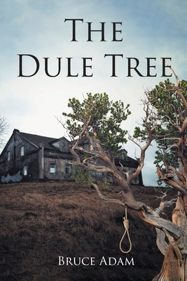 The Dule Tree by Adam, Bruce