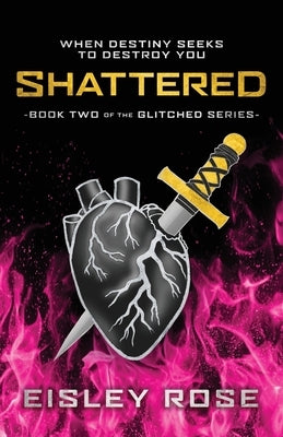 Shattered by Rose, Eisley