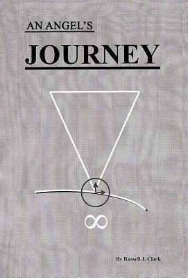 An Angel's Journey by Clark, Russell J.
