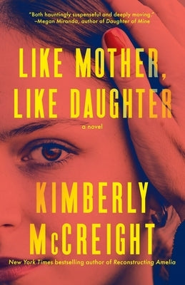 Like Mother, Like Daughter by McCreight, Kimberly