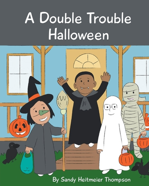 A Double Trouble Halloween by Thompson, Sandy Heitmeier