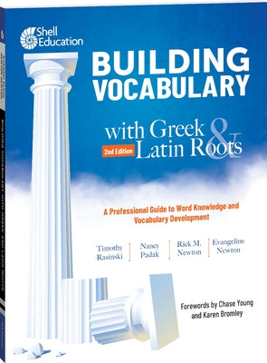 Building Vocabulary with Greek and Latin Roots: A Professional Guide to Word Knowledge and Vocabulary Development: Keys to Building Vocabulary by Rasinski, Timothy