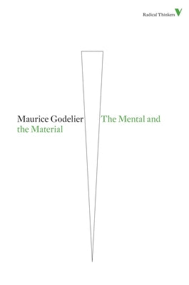 The Mental and the Material by Godelier, Maurice