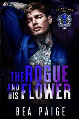 The Rogue and His Flower by Paige, Bea