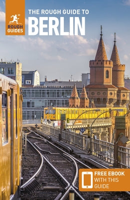 The Rough Guide to Berlin: Travel Guide with Free eBook by Guides, Rough