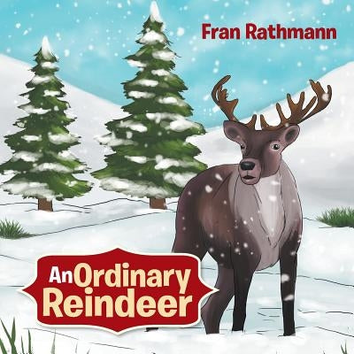 An Ordinary Reindeer by Rathmann, Fran
