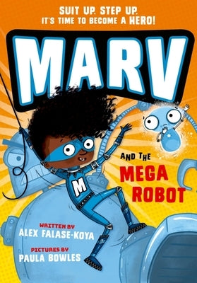 Marv and the Mega Robot: Volume 2 by Bowles, Paula