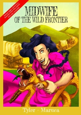 Midwife Of The Wild Frontier- Color Edition by Tyler, Melissa J.