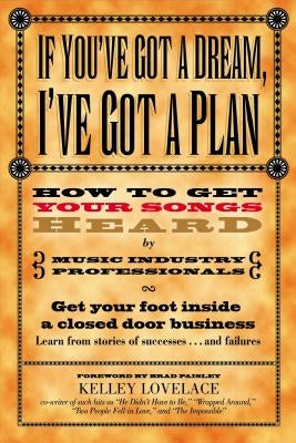 If You've Got a Dream, I've Got a Plan by Lovelace, Kelley