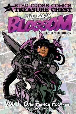 The Black Blossom: Vol 1. One Fierce Flower by David, Evan