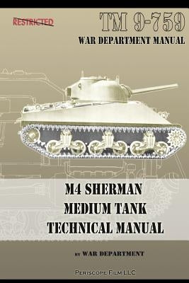 M4 Sherman Medium Tank Technical Manual by Department, War