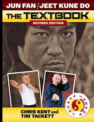 Jun Fan Jeet Kune Do the Textbook by Kent, Chris