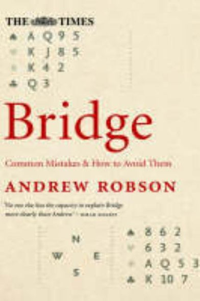 The Times Bridge: Common mistakes and how to avoid them by Robson, Andrew
