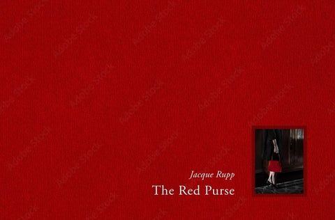 The Red Purse: A Story of Grief and Desire by Rupp, Jacque