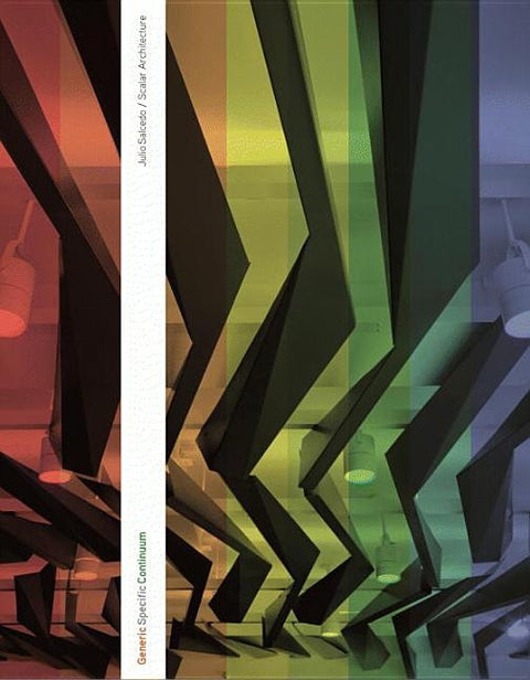 Generic Specific Continuum: Julio Salcedo / Scalar Architecture by Castro, Luis Rojo de