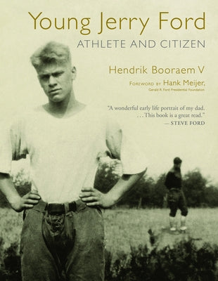 Young Jerry Ford: Athlete and Citizen by Booraem, Hendrik