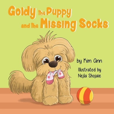 Goldy the Puppy and the Missing Socks by Ann, Kim