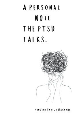 A Personal Note The PTSD talks by Magnani, Vincent