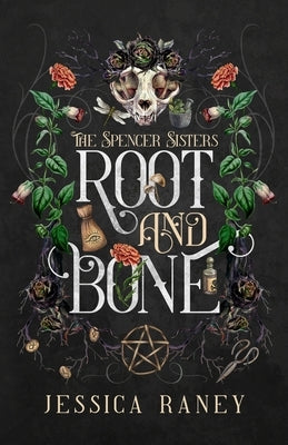 Root and Bone by Raney, Jessica