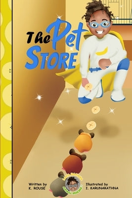 Lana Banana Animal Rescuer: The Pet Store by Rouse, K.