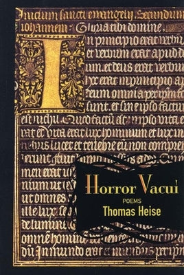 Horror Vacui: Poems by Heise, Thomas