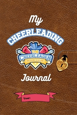 My Cheerleading Journal: Fun Activities to Build Confidence and a Growth Mindset: Track Your Cheer Journey, Set Goals, Build Resilience and Celebrate by Sack, Allison