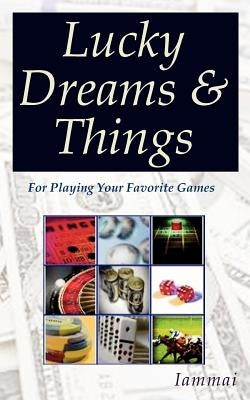 Lucky Dreams & Things by Iammai