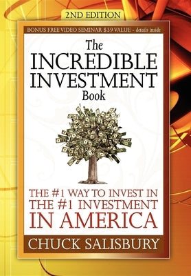 The Incredible Investment Book: The #1 Way to Invest in the #1 Investment in America by Salisbury, Chuck