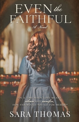 Even the Faithful by Thomas, Sara
