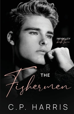 The Fishermen (Infidelity #2) by Harris, C. P.
