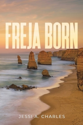 Freja Born by Charles, Jessi A.