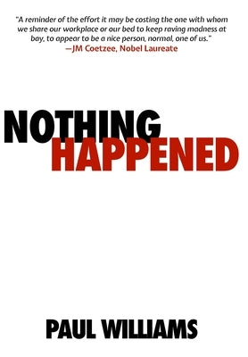 Nothing Happened by Williams, Paul