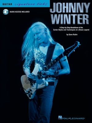 Johnny Winter - Guitar Signature Licks Book/Online Audio by Rubin, Dave