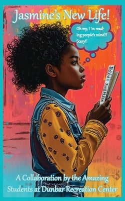Jasmine's New Life by Center, Dunbar Recreation