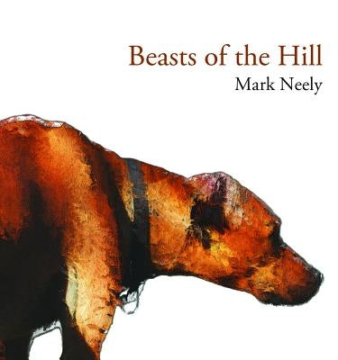 Beasts of the Hill: Volume 28 by Neely, Mark
