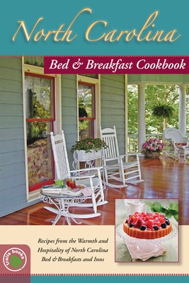 North Carolina Bed & Breakfast Cookbook by Perrizo, Mira