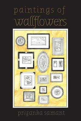 paintings of wallflowers by Samant, Priyanka