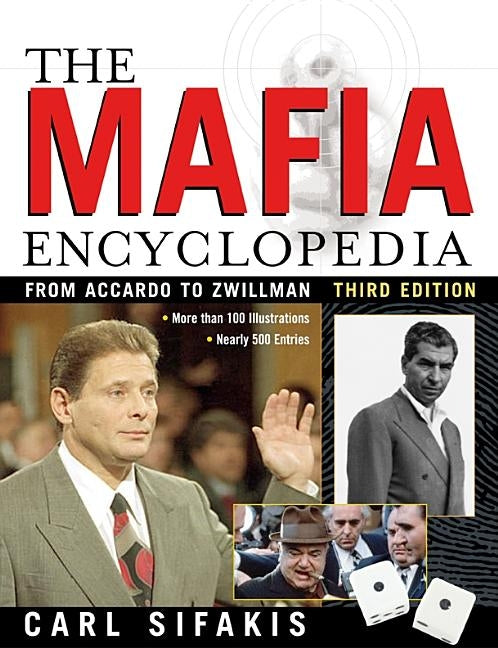 The Mafia Encyclopedia, Third Edition by Sifakis, Carl