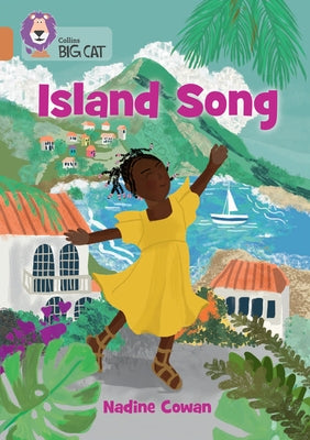 Collins Big Cat - Island Song: Band 12/Copper by Cowan, Nadine