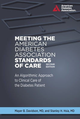 Meeting the American Diabetes Association Standards of Care by Davidson, Mayer B.