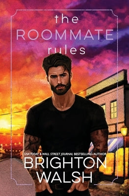 The Roommate Rules by Walsh, Brighton