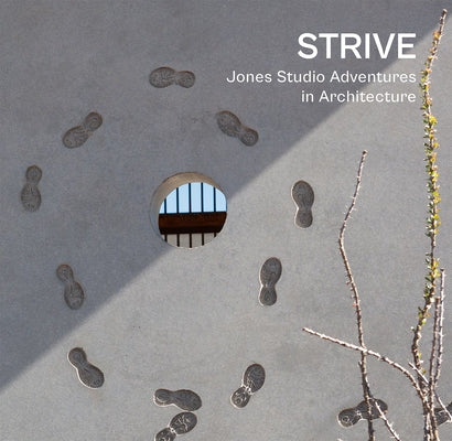 Strive: Jones Studio Adventures in Architecture by Blackwell, Marlon