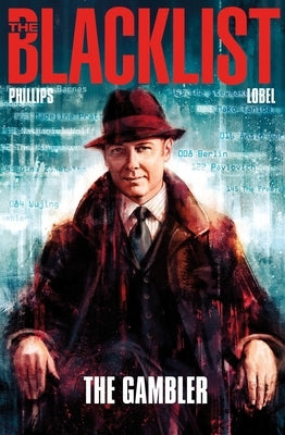The Blacklist Vol. 1: The Gambler by Phillips, Nicole