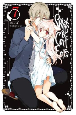 Spirits & Cat Ears, Vol. 7 by Nakayama, Miyuki