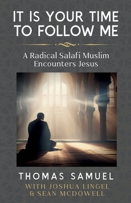 It Is Your Time To Follow Me by Samuel, Thomas